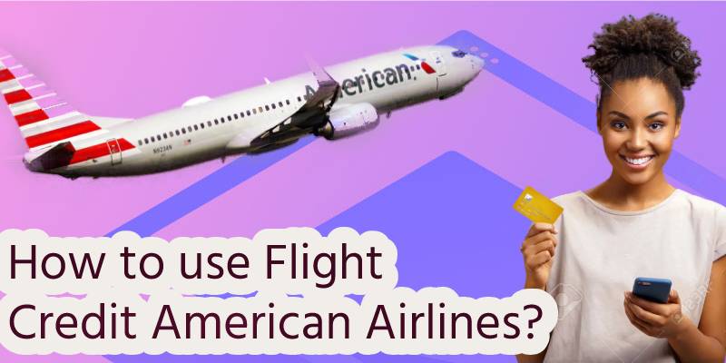 american airlines use travel credit