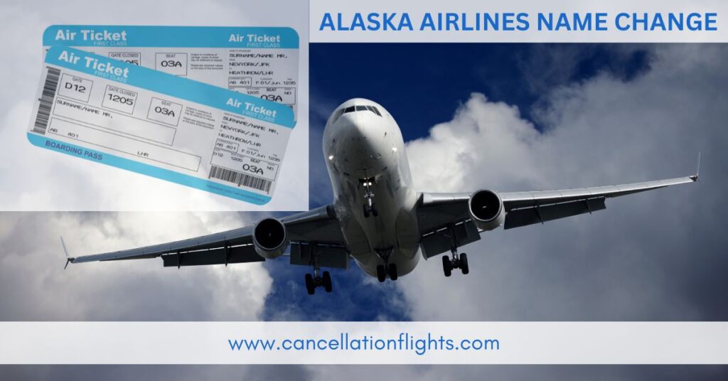 Alaska Airlines Ticket Name Change Policy +18603747617