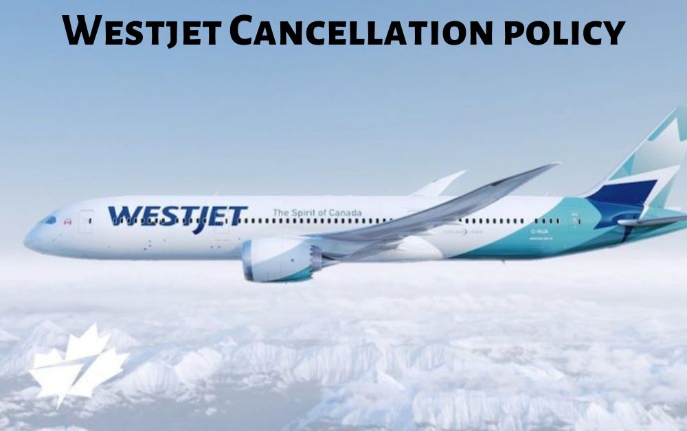 WestJet Airlines Cancellation & Refund Policy +18603747617