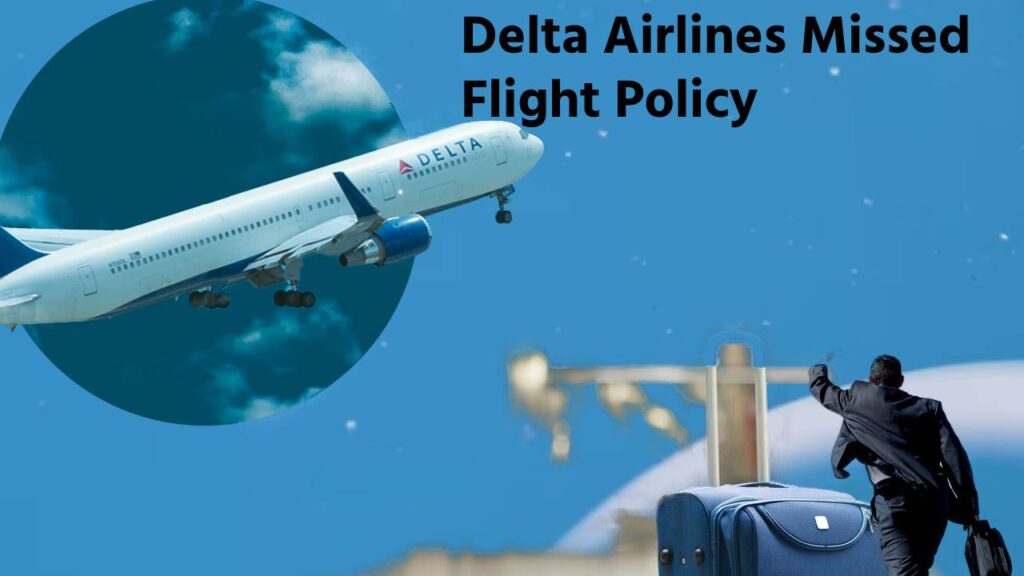 Delta Airlines missed flight