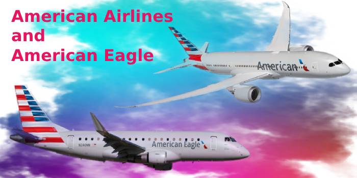American Airlines and American Eagle